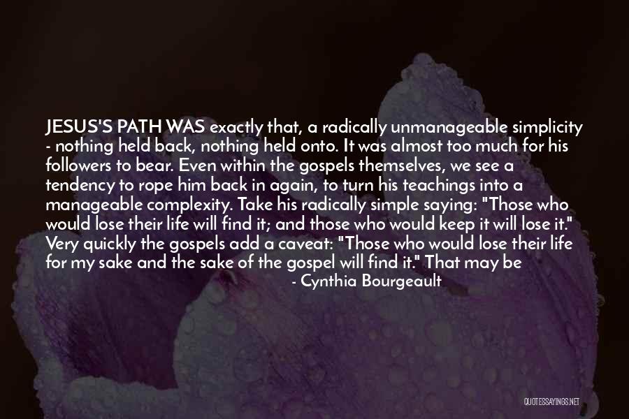 Jesus Followers Quotes By Cynthia Bourgeault Jesus Followers Quotes By Cynthia Bourgeault