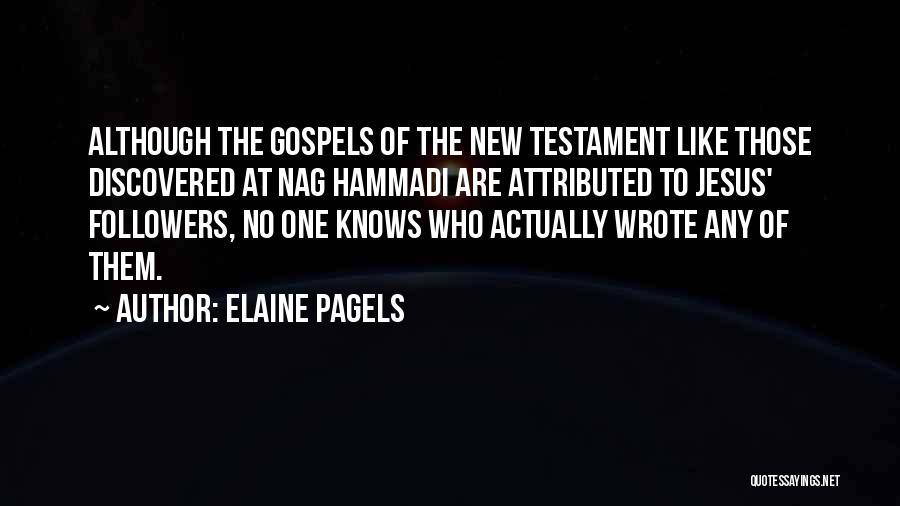 Jesus Followers Quotes By Elaine Pagels
