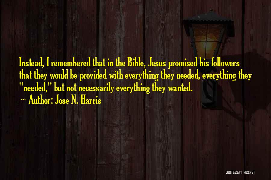 Jesus Followers Quotes By Jose N. Harris