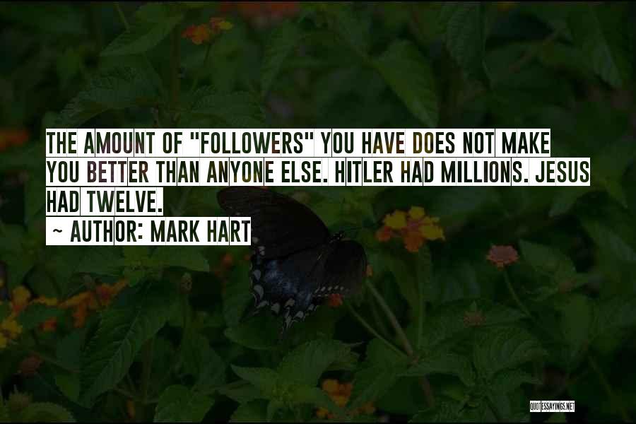 Jesus Followers Quotes By Mark Hart