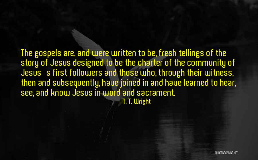 Jesus Followers Quotes By N. T. Wright Jesus Followers Quotes By N. T. Wright