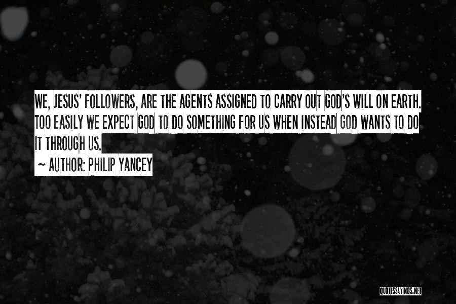 Jesus Followers Quotes By Philip Yancey