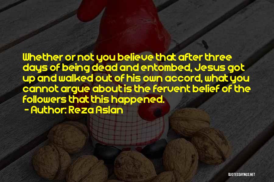 Jesus Followers Quotes By Reza Aslan