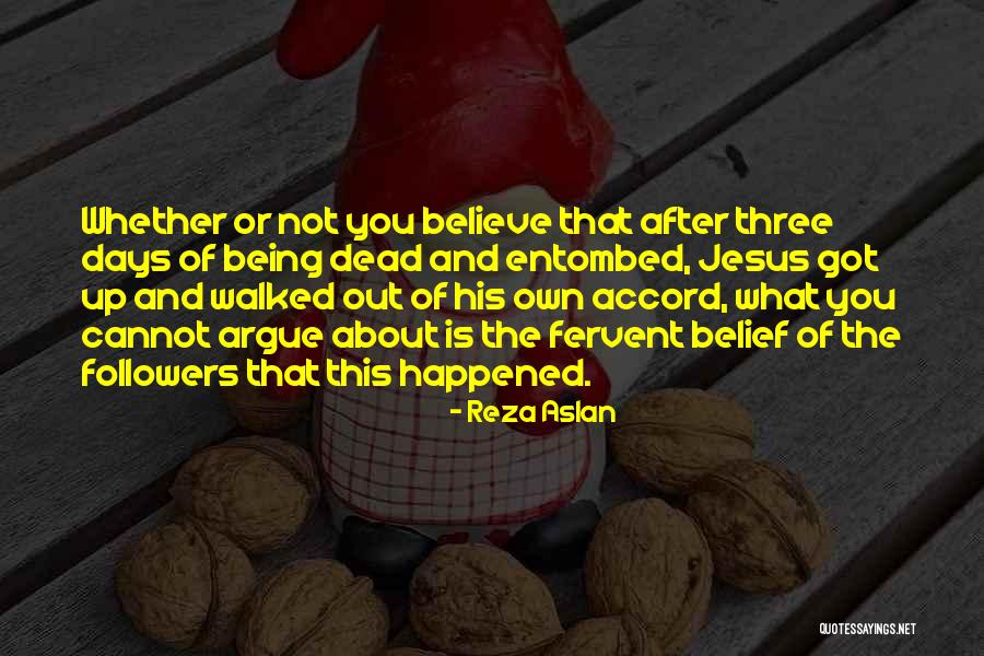 Jesus Followers Quotes By Reza Aslan