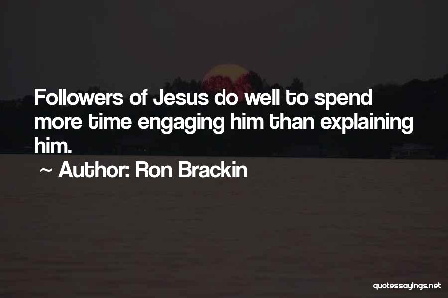 Jesus Followers Quotes By Ron Brackin