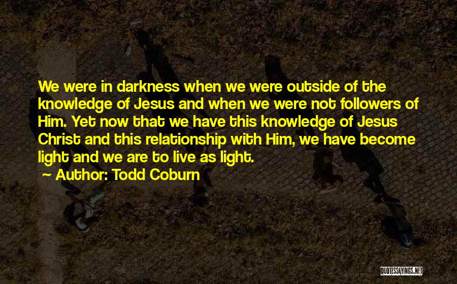 Jesus Followers Quotes By Todd Coburn