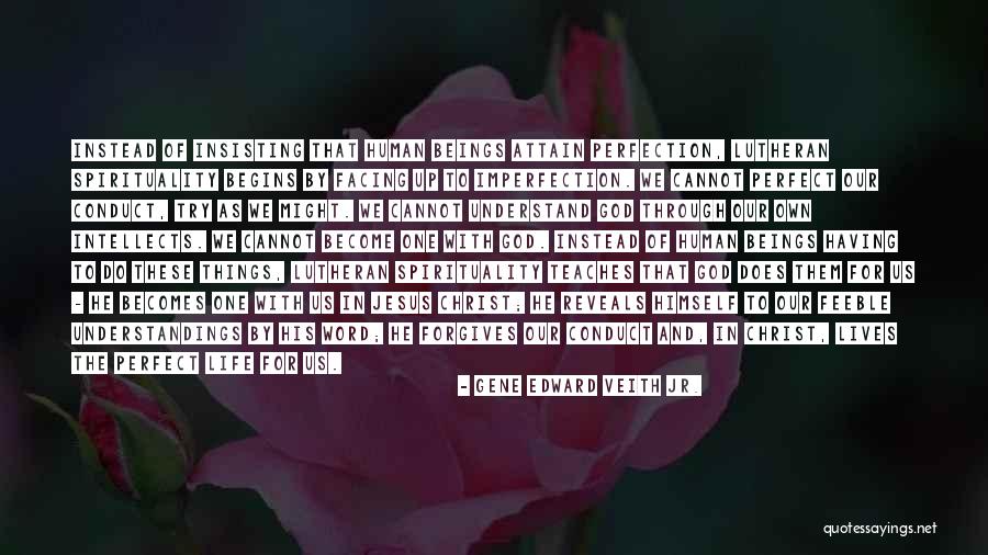 Jesus Forgives Quotes By Gene Edward Veith Jr. Jesus Forgives Quotes By Gene Edward Veith Jr.