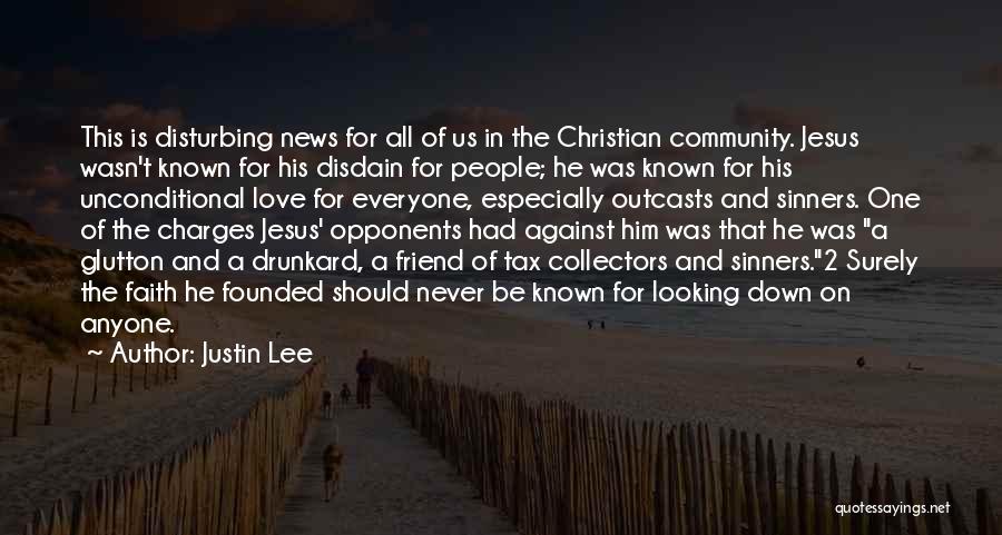 Jesus Friend Of Sinners Quotes By Justin Lee