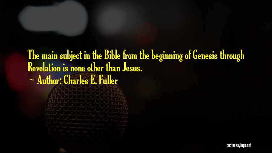 Jesus From The Bible Quotes By Charles E. Fuller