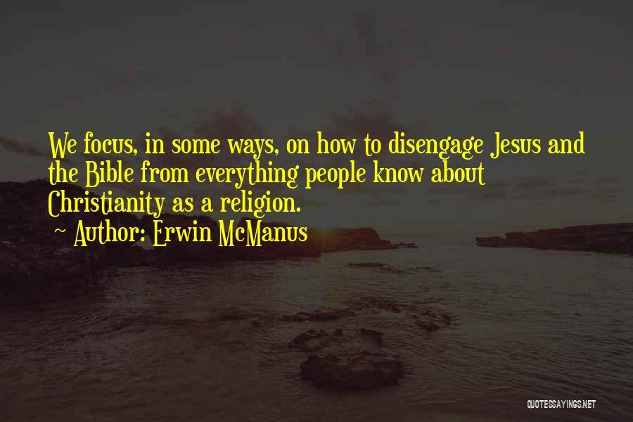 Jesus From The Bible Quotes By Erwin McManus