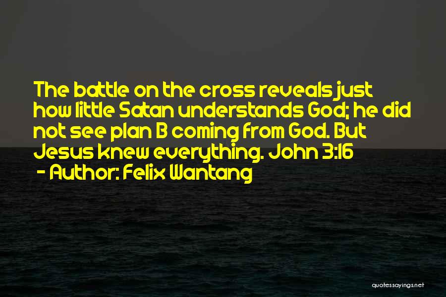 Jesus From The Bible Quotes By Felix Wantang