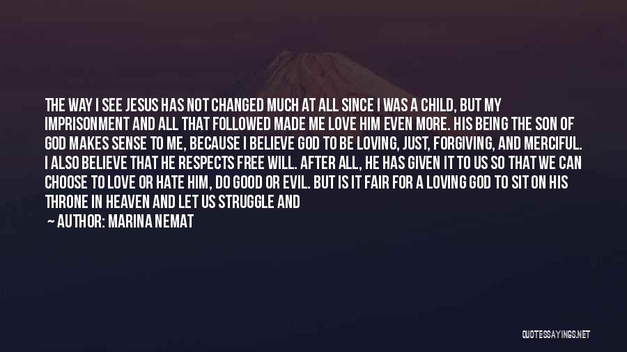 Jesus Has My Heart Quotes By Marina Nemat