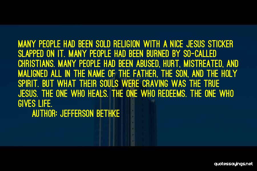 Jesus Heals Quotes By Jefferson Bethke