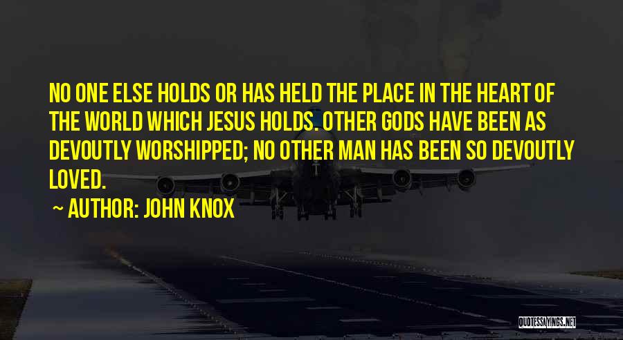Jesus Heart Quotes By John Knox