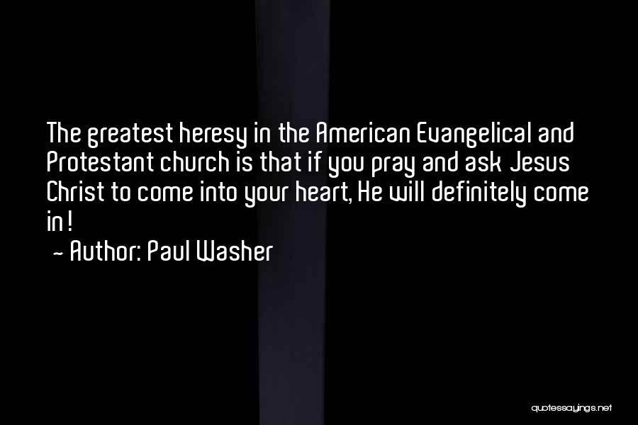 Jesus Heart Quotes By Paul Washer