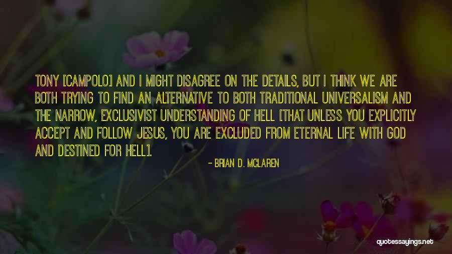 Jesus Hell Quotes By Brian D. McLaren Jesus Hell Quotes By Brian D. McLaren