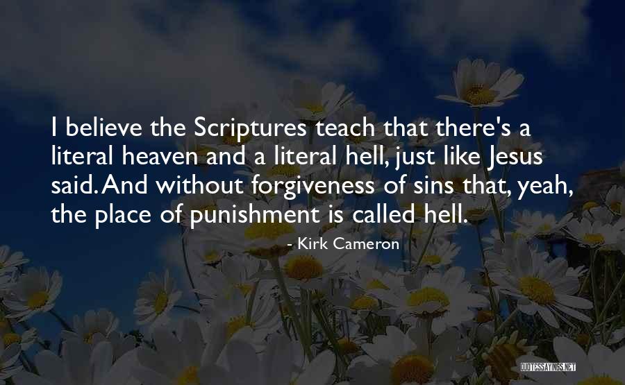 Jesus Hell Quotes By Kirk Cameron Jesus Hell Quotes By Kirk Cameron