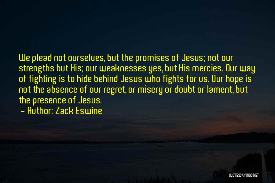 Jesus Hope Quotes By Zack Eswine