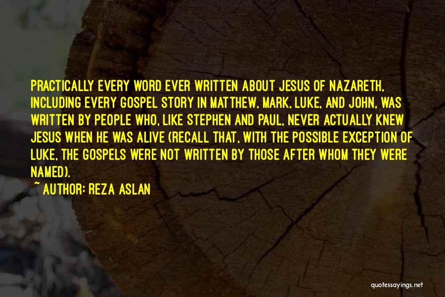 Jesus I Never Knew Quotes By Reza Aslan