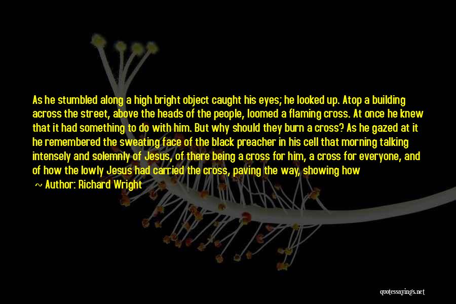 Jesus I Never Knew Quotes By Richard Wright