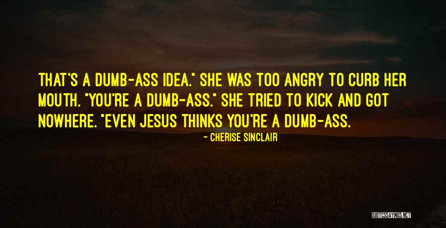 Jesus Idea Quotes By Cherise Sinclair Jesus Idea Quotes By Cherise Sinclair