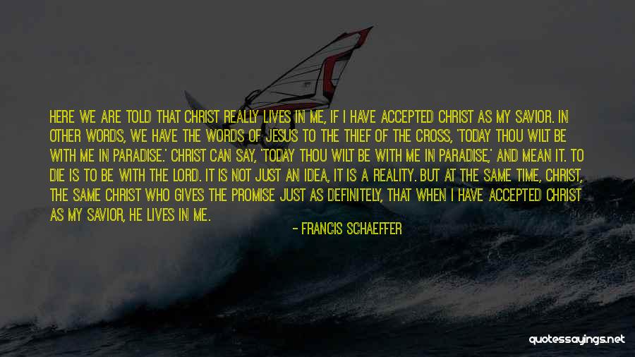 Jesus Idea Quotes By Francis Schaeffer Jesus Idea Quotes By Francis Schaeffer