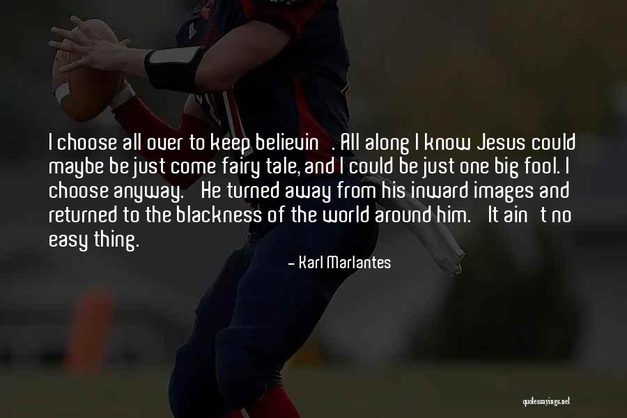 Jesus Images Quotes By Karl Marlantes