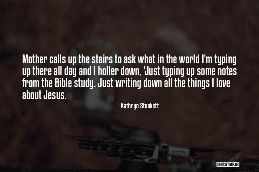 Jesus In Bible Quotes By Kathryn Stockett Jesus In Bible Quotes By Kathryn Stockett