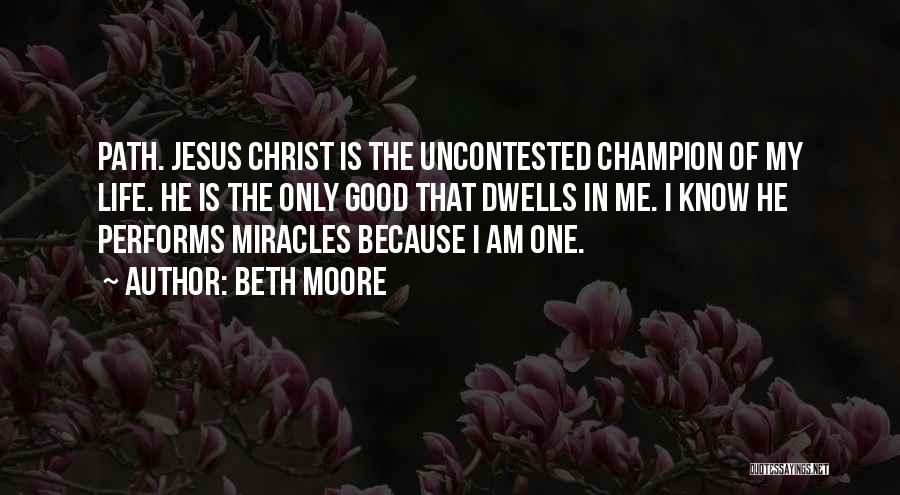 Jesus In My Life Quotes By Beth Moore