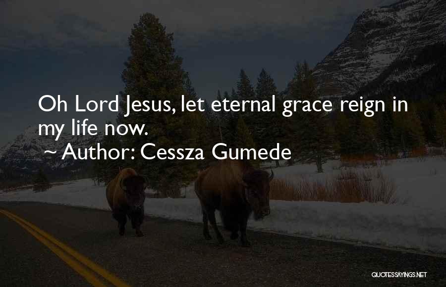 Jesus In My Life Quotes By Cessza Gumede