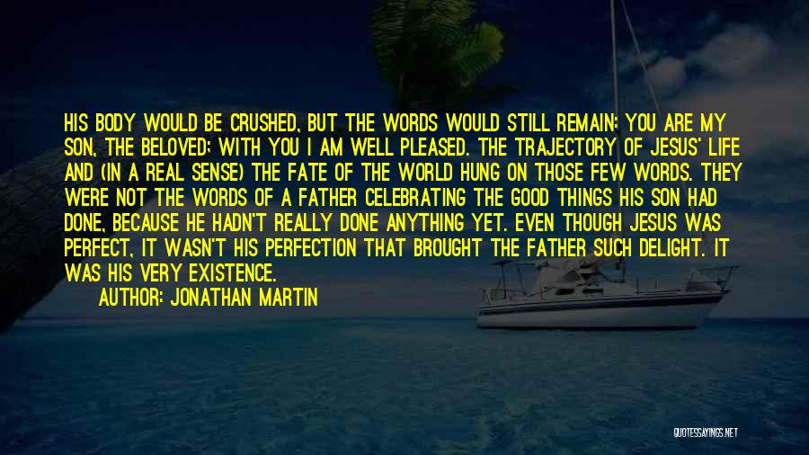 Jesus In My Life Quotes By Jonathan Martin