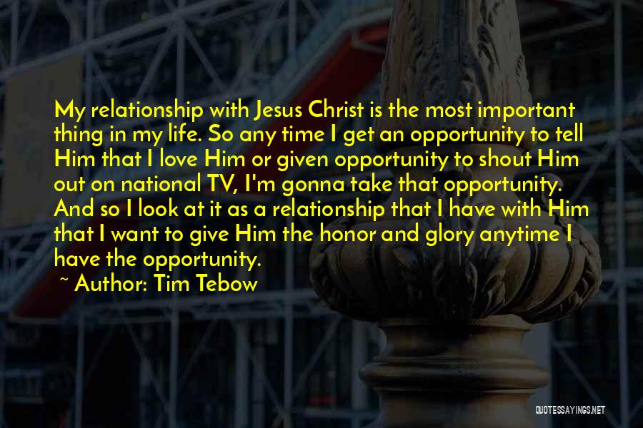 Jesus In My Life Quotes By Tim Tebow