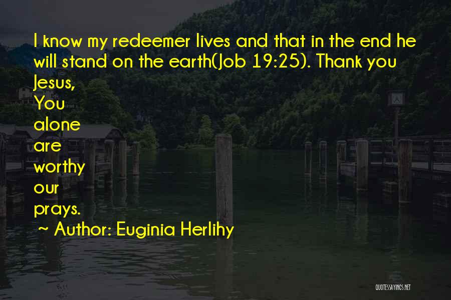 Jesus In Our Lives Quotes By Euginia Herlihy