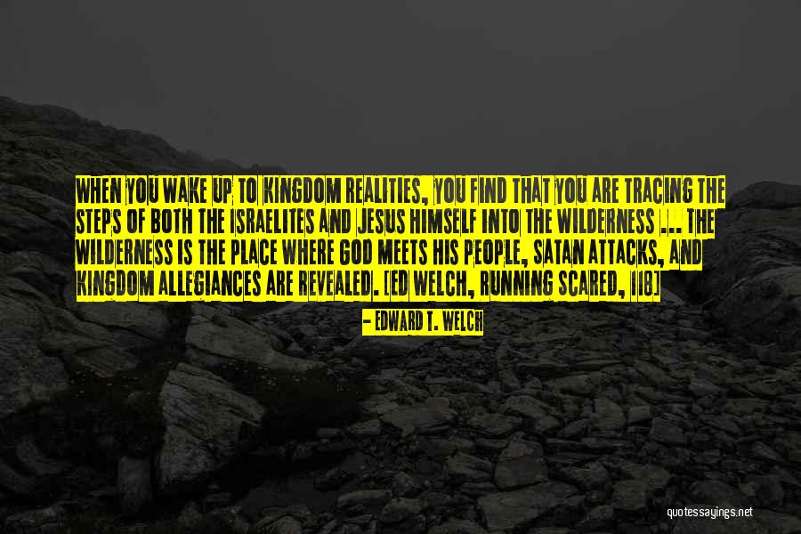 Jesus In The Wilderness Quotes By Edward T. Welch Jesus In The Wilderness Quotes By Edward T. Welch