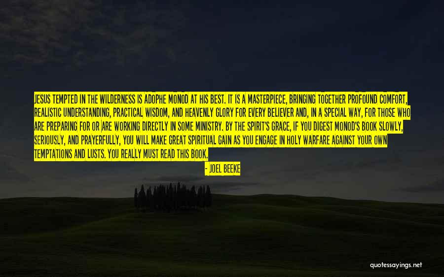 Jesus In The Wilderness Quotes By Joel Beeke Jesus In The Wilderness Quotes By Joel Beeke