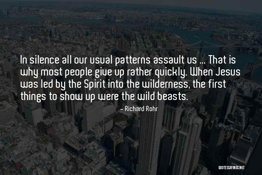 Jesus In The Wilderness Quotes By Richard Rohr Jesus In The Wilderness Quotes By Richard Rohr