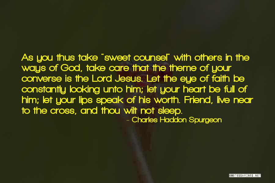 Jesus In Your Heart Quotes By Charles Haddon Spurgeon Jesus In Your Heart Quotes By Charles Haddon Spurgeon