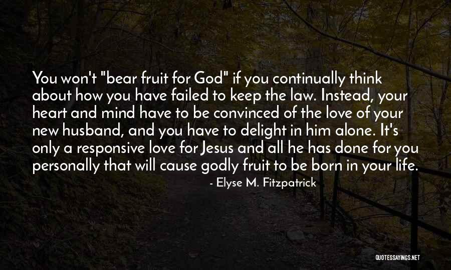 Jesus In Your Heart Quotes By Elyse M. Fitzpatrick Jesus In Your Heart Quotes By Elyse M. Fitzpatrick