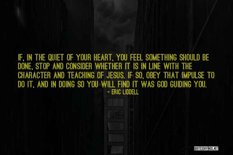 Jesus In Your Heart Quotes By Eric Liddell Jesus In Your Heart Quotes By Eric Liddell