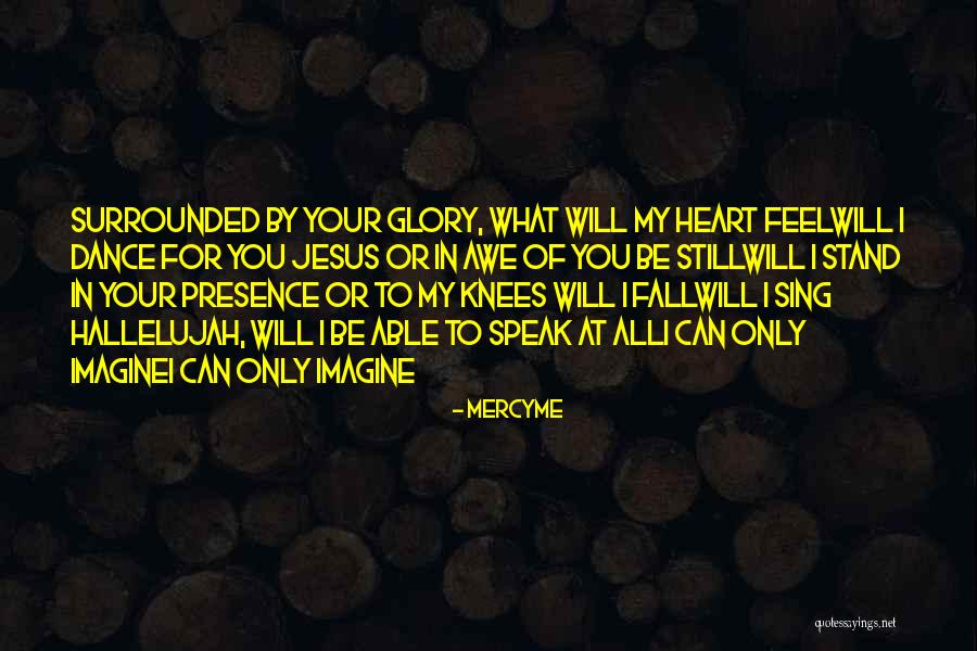 Jesus In Your Heart Quotes By MercyMe Jesus In Your Heart Quotes By MercyMe