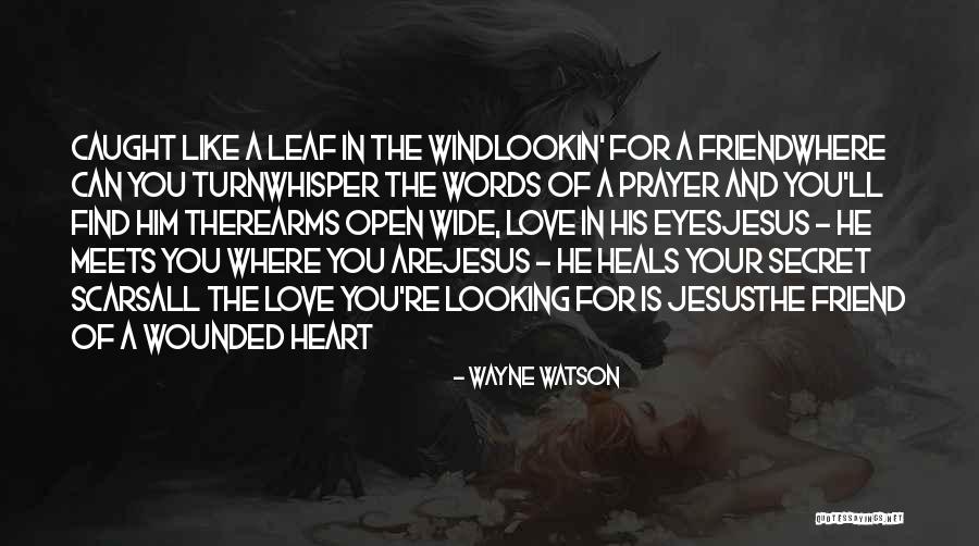 Jesus In Your Heart Quotes By Wayne Watson Jesus In Your Heart Quotes By Wayne Watson