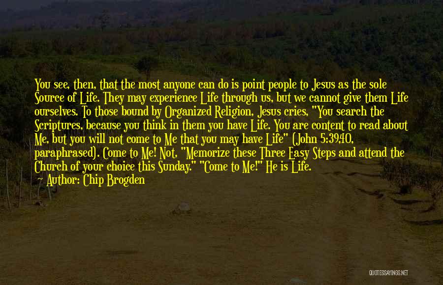 Jesus In Your Life Quotes By Chip Brogden