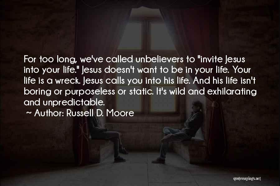 Jesus In Your Life Quotes By Russell D. Moore