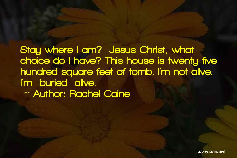 Jesus Is Alive Quotes By Rachel Caine