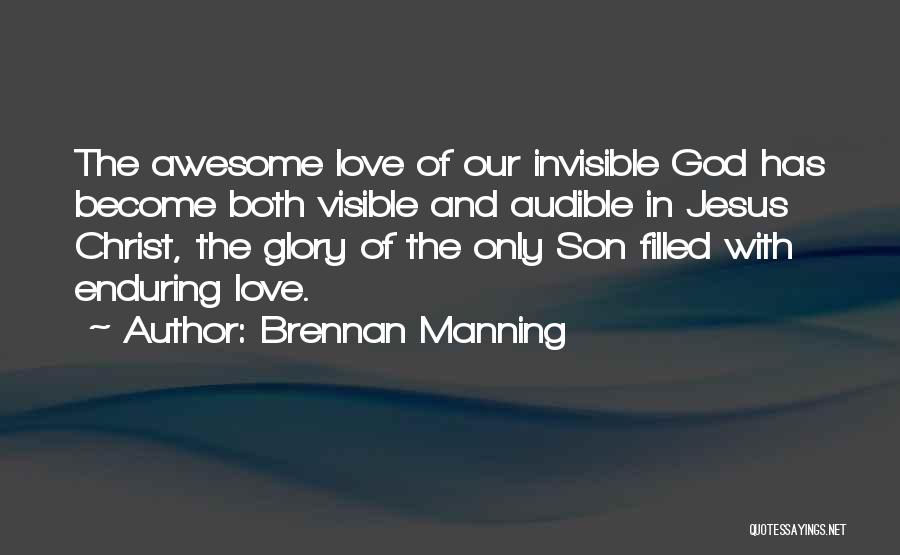Jesus Is Awesome Quotes By Brennan Manning