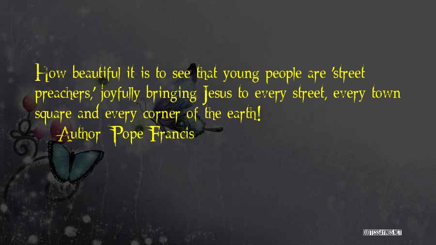Jesus Is Beautiful Quotes By Pope Francis