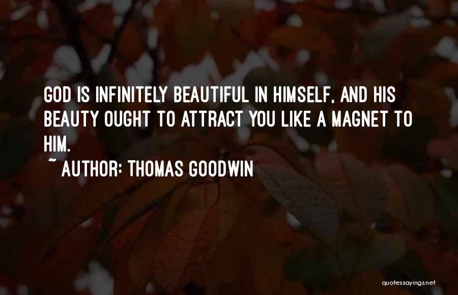 Jesus Is Beautiful Quotes By Thomas Goodwin
