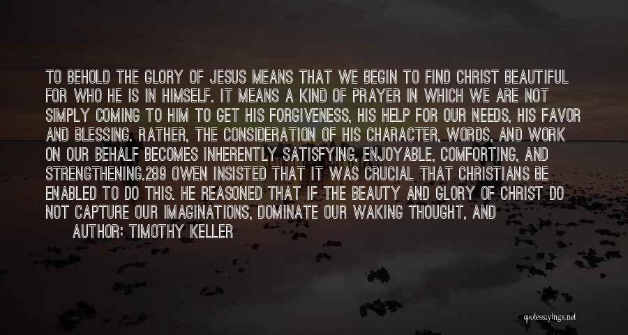 Jesus Is Beautiful Quotes By Timothy Keller