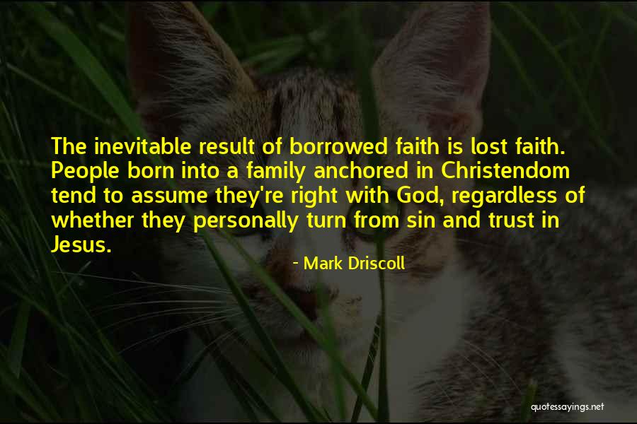 Jesus Is Born Quotes By Mark Driscoll