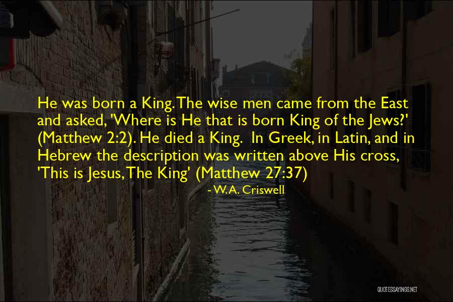 Jesus Is Born Quotes By W. A. Criswell